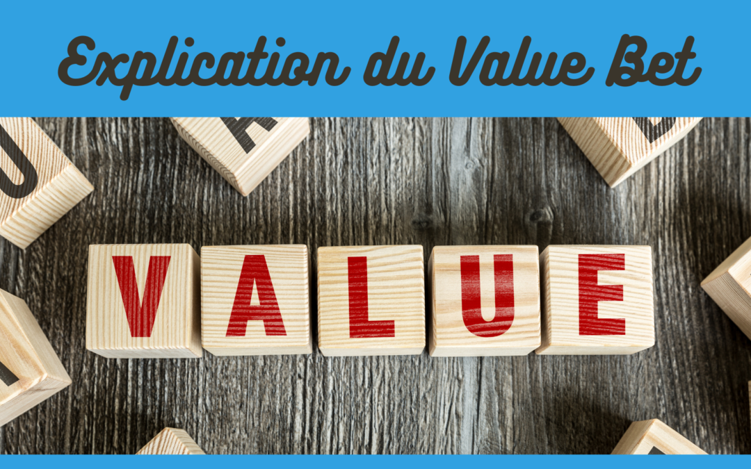 Explication du Value Bet, par Martial